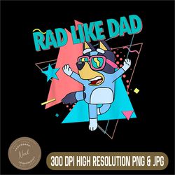 rad like dad png, digital file, png high quality, sublimation, instant download