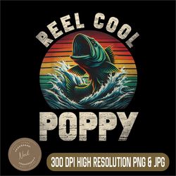 reel cool poppy png, fishing poppy father's day png, fisherman fish png,digital file, png high quality, sublimation