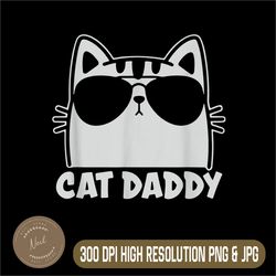 cool cat daddy sunglasses png, funny cat png, lover gift father's day png,digital file, png high quality, sublimation