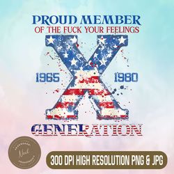 proud member of the fuck your feelings png, gen x usa png, 4th of july png,digital file, png high quality, sublimation