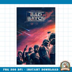 star wars the bad batch series elite clones poster png download copy