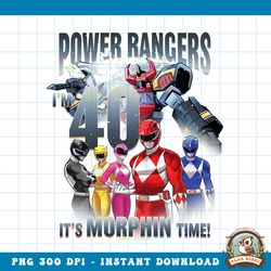 power rangers birthday it_s morphin_ time, i_m 40! png, digital download, instant