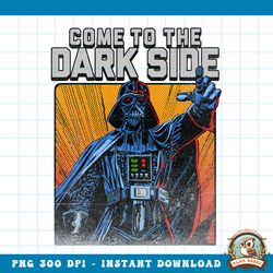 star wars darth vader come to the dark side graphic png, digital download, instant png, digital download, instant
