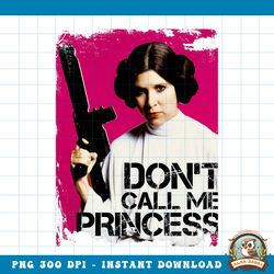 star wars don_t call me princess leia graphic png, digital download, instant png, digital download, instant