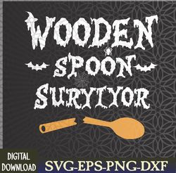 wooden spoon survivor funny svg, eps, png, dxf, digital download