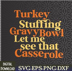 turkey stuffing gravy bowl let me see that casserole svg, eps, png, dxf, digital download