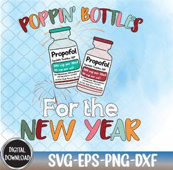 poppin bottles for the new year icu nurse propofol crna svg, eps, png, dxf, digital download