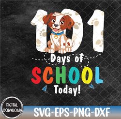 100th Day Of School 101 Days Smarter 100, 100th Day Of School  svg, Svg, Eps, Png, Dxf