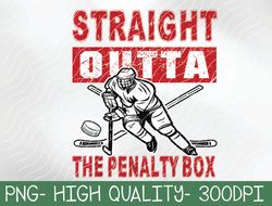 Straight Outta The Penalty Box Funny Hockey Design PNG Digital Download