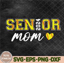 senior softball mom svg, class of 2024 senior mama svg, png, digital download