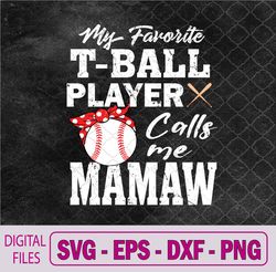 womens my favorite t-ball player calls me mamaw v-neck svg, png, digital download