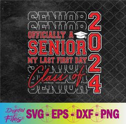 senior 2024 class of 2024 seniors graduation 2024 graduate svg, png,digital download
