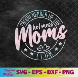hot mess moms club mother's day groovy hot mess moms svg, png, digital download
