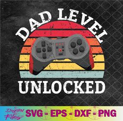 dad level unlocked funny new dad svg, father's day svg, png, digital download