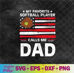 softball dad my favorite softball player calls me dad svg design