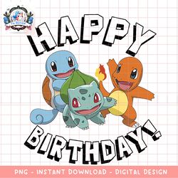 pokemon  charmander, bulbasaur, squirtle happy birthday! png, digital download, instant