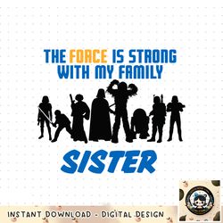 star wars the force matching family sister png, digital download, instant png, digital download, instant