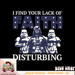 star wars darth vader i find your lack of faith disturbing t-shirt