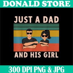 just a dad and his girl png, daddy father's day 2024 png,digital file, png high quality, sublimation, instant download