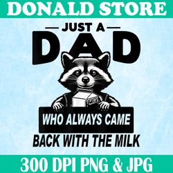 with the milk png, who always came png, fathers day png,digital file, png high quality, sublimation, instant download