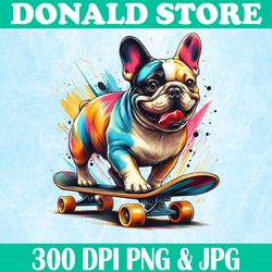 french bulldog on skateboard png, funny frenchie dog png,digital file, png high quality, sublimation, instant download