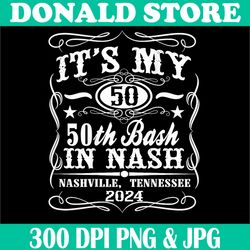 nashville 50th birthday png, whiskey back print png,digital file, png high quality, sublimation, instant download