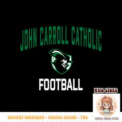 john carroll catholic high school cavaliers football png sublimation copy