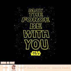 star wars may the force be with you quote png download