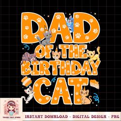 dad of the birthday cat father kitten lover png download.pngdad of the birthday cat father kitten lover png download