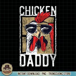 chicken daddy, chicken farmer, father of the chicken coop png download.pngchicken daddy, chicken farmer, father of the c