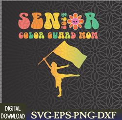 2024 Groovy Senior Color Guard Mom Flag Marching Band Parent Svg, Eps, Png, Dxf, Digital Download