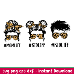 momlife kidlife bundle,momlife bundle svg png, family life svg bundle messy bun svg, dadlife svg, kidlife svg, leopard m