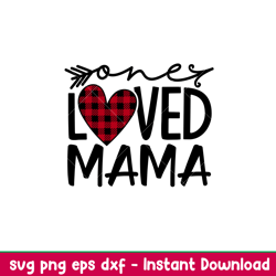 one loved mama, one loved mama svg, valentines day svg, valentine svg, love svg, png,dxf,eps file