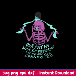 our paths may be different but we are all connected svg, png dxf eps file