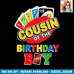 cousin of the birthday boy shirt uno daddy father 1st bday png download.pngcousin of the birthday boy shirt uno daddy fa
