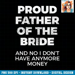 funny gift for father of bride tshirt copy