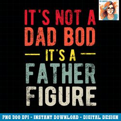 funny it s not a dad bod it s a father figure dad bod joke png download.pngfunny it s not a dad bod it s a father figure