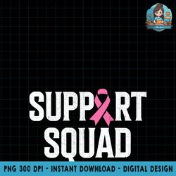 breast cancer warrior support squad breast cancer awareness png download