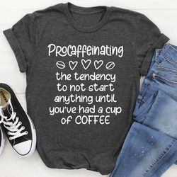 Procaffeinating Tee