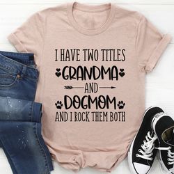 grandma & dogmom tee