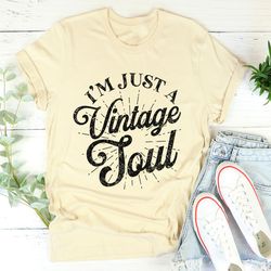 I'm Just A Vintage Soul Tee