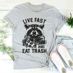 live fast and eat trash tee