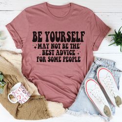 be yourself tee