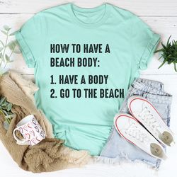 how to have a beach body tee