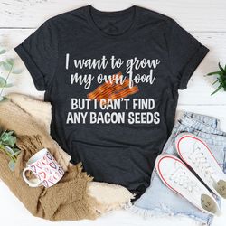 i want to grow my own food tee