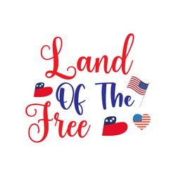 land of the free svg, 4th of july svg, happy 4th of july svg, instant download