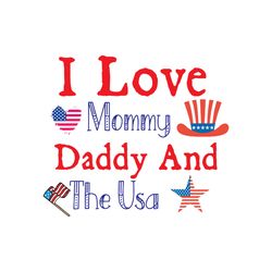 i love mommy daddy and the usa svg, 4th of july svg, happy 4th of july svg, independence day svg, instant download