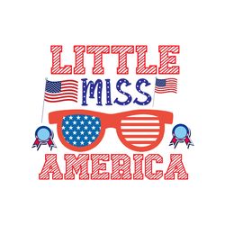 little miss america svg, 4th of july svg, happy 4th of july svg, independence day svg, cut file