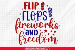 flip flops fireworks and freedom svg, 4th of july svg, happy 4th of july svg, independence day svg, digital file-1