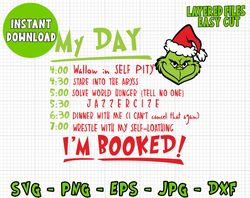 i am booked svg layered item, my day clipart, silhouette digital file, grinch clipart vector cut files, svg, png dxf jpg